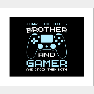 Older brother and gamer funny gaming brother teen gamer Posters and Art